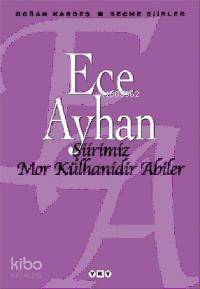 Şiirimiz Mor Külhanidir Abiler