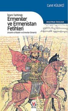 İslam Tarihinde Ermeniler ve Ermenistan Fetihleri
