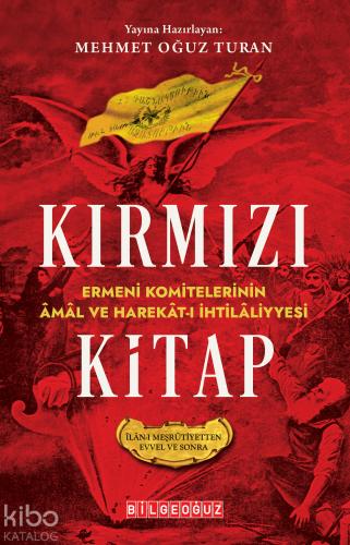 Kırmızı Kitap Ermeni Komitelerinin Amal ve Harekat I İhtilaliyyesi İlan I Meşrutiyetten Evvel ve Sonra