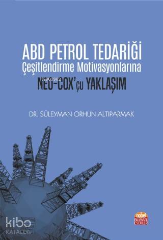 ABD Petrol Tedariği Çeşitlendirme Motivasyonlarına NEO COX çu Yaklaşım