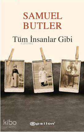 Tüm İnsanlar Gibi Samuel Butler 1 Baskı