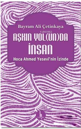 Aşkın Yolunda İnsan