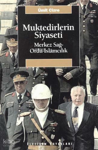 Muktedirlerin Siyaseti Merkez Sağ Ordu İslamcılık