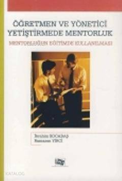 Öğretmen ve Yönetici Yetiştirmede Mentorluk