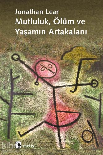 Mutluluk Ölüm ve Yaşamın Artakalanı