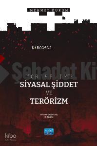Teori ve Pratikte Siyasal Şiddet ve Terörizm