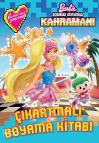 Barbie Video Oyunu Kahramanı Çıkartmalı Boyama Kitabı