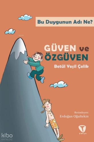 Bu Duygunun Adı Ne Güven ve Özgüven