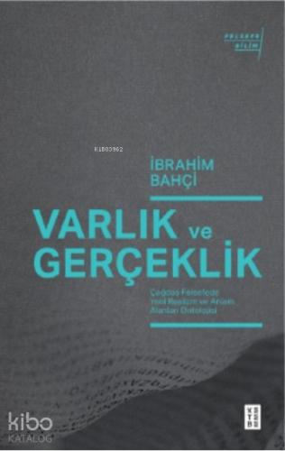 Varlık ve Gerçeklik Çağdaş Felsefede Yeni Realizm ve Anlam Alanları Ontolojisi