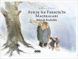 Ayıcık İle Farecik in Maceraları 3 Bebecik Kayboldu