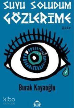 Suyu Soludum Gözlerime