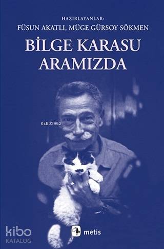 Bilge Karasu yu Düşünmek