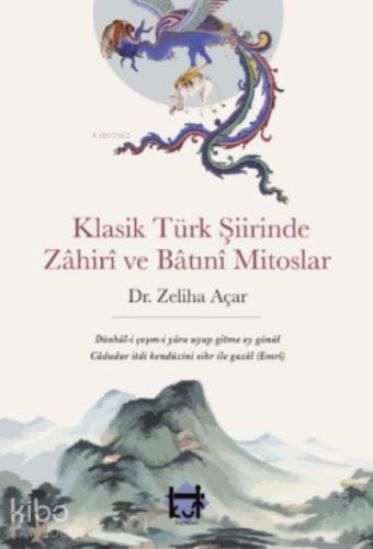 Klasik Türk Şiirinde Zahiri ve Batıni Mitoslar Zeliha Açar 25 İndirim
