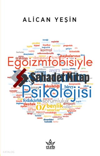Egoizmfobisiyle Yaşamanın Psikolojisi