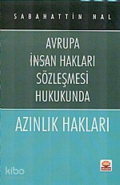 Avrupa İnsan Hakları Sözleşmesi Hukukunda Azınlık Hakları