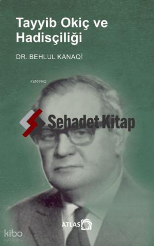 Tayyib Okiç ve Hadisçiliği