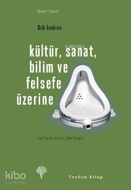 KÜLTÜR SANAT BİLİM VE FELSEFE ÜZERİNE