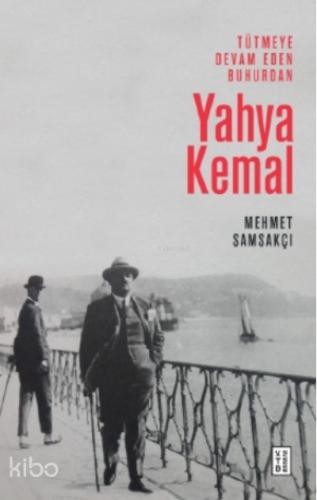 Tütmeye Devam Eden Buhurdan Yahya Kemal