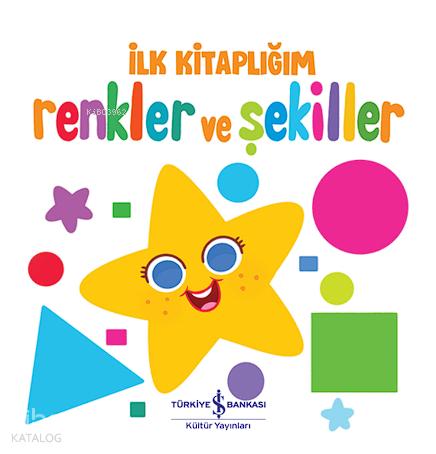 Renkler Ve Şekiller İlk Kitaplığım