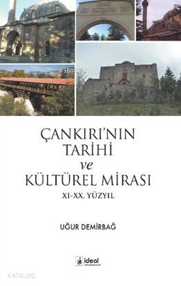 Çankırı nın Tarihi ve Kültürel Mirası