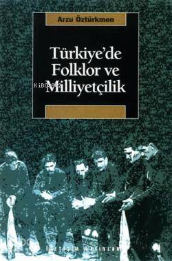 Türkiye de Folklor ve Milliyetçilik