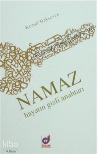 Namaz Hayatın Gizli Anahtarı