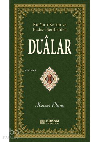 Kur an ı Kerim ve Hadis i Şeriflerden Dualar