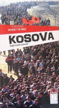 Kosova Bağımsızlık Yolunda