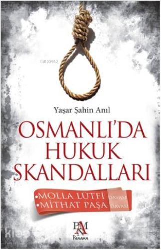 Osmanlı da Hukuk Skandalları