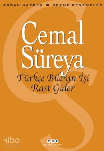 Türkçe Bilenin İşi Rast Gider Seçme Denemeler