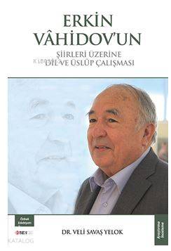 Erkin Vahidov un Şiirleri Üzerine Dil Ve Üslup Çalişmasi