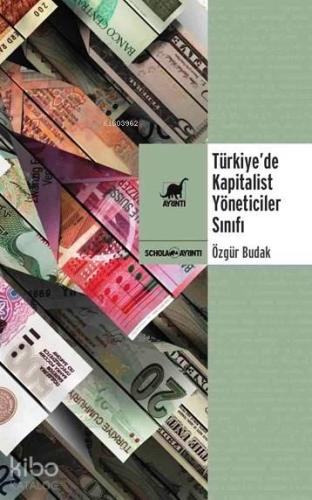 Türkiye de Kapitalist Yöneticiler Sınıfı