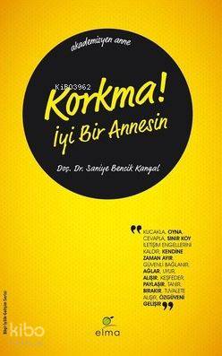 Korkma İyi Bir Annesin