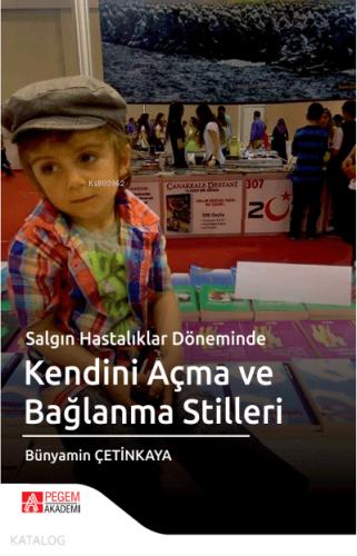 Salgın Hastalıklar Döneminde Kendini Açma ve Bağlanma ve Stilleri