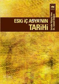 Ötüken Kitap Eski İç Asya nın Tarihi Istan Vasary