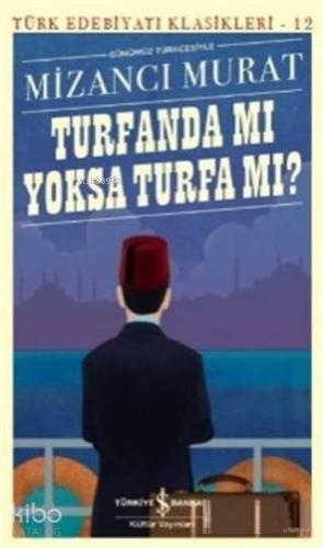 Turfanda Mı Yoksa Turfa Mı