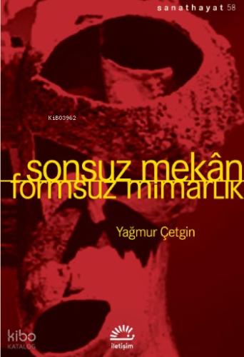 Sonsuz Mekan Formsuz Mimarlık