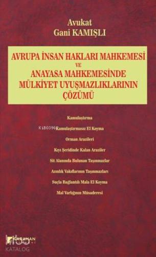 Avrupa İnsan Hakları Mahkemesi ve Anayasa Mahkemesi Kararları Işığında Mülkiyet Uyuşmazlıkları