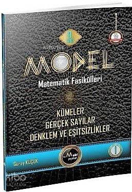 Model Yayınları 9 Sınıf Matematik Fasikülleri Kümeler Gerçek Sayılar ve Eşitsizlikleri Model