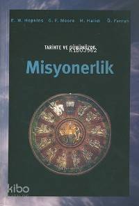 Tarihte ve Günümüzde Misyonerlik