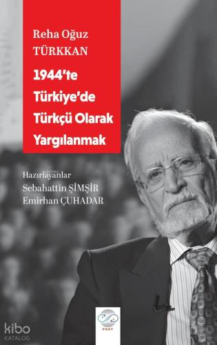 1944 te Türkiye de Türkçü Olarak Yargılanmak