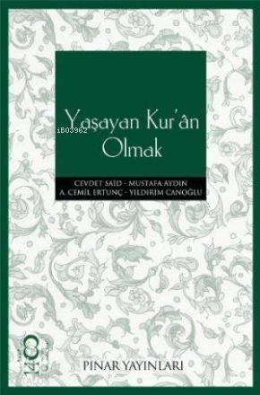 Yaşayan Kur an Olmak