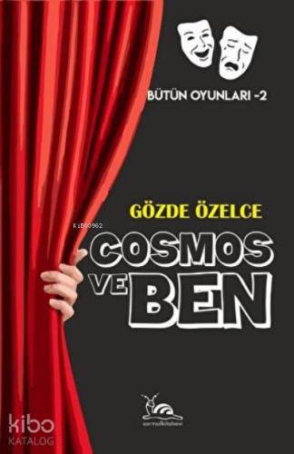 Cosmos ve Ben