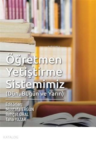 Öğretmen Yetiştirme Sistemimiz