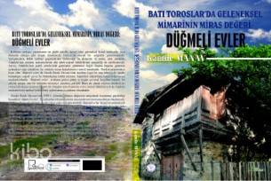Batı Toroslar da Geleneksel Mimarinin Miras Değeri Düğmeli Evler