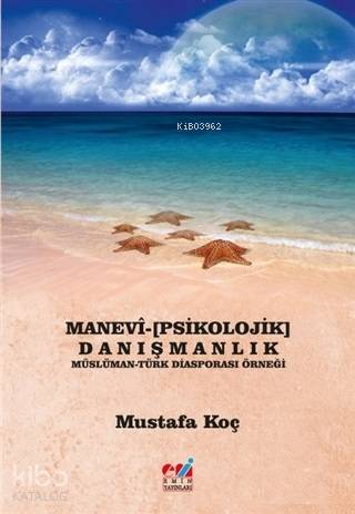 Manevi Psikolojik Danışmanlık