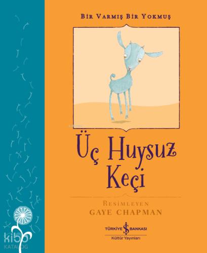 Bir Varmış Bir Yokmuş Üç Huysuz Keçi