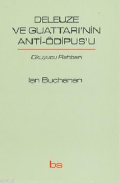 Deleuze ve Guattarı nin Anti Ödipus u