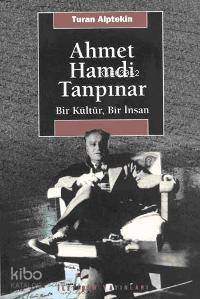 Ahmet Hamdi Tanpınar Bir Kültür Bir İnsan