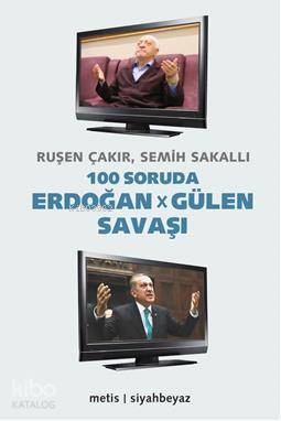 100 Soruda Erdoğan Gülen Savaşı
